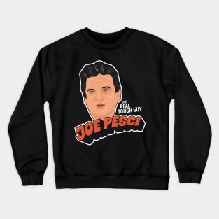 Joe Pesci, the real tough guy Illustration Crewneck Sweatshirt